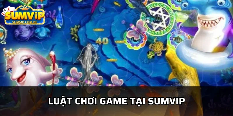 Tất tần tật về luật chơi tiểu tiên cá sumvip