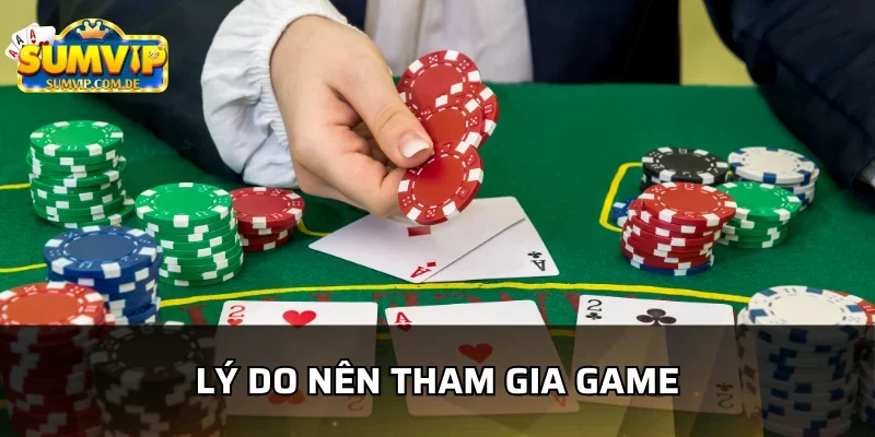 Những lý do không nên bỏ lỡ baccarat tại sumvip